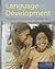 Language Development: Foundations, Processes, and Clinical Applications: .
