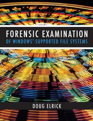 Forensic Examination of Windows-Supported File Systems