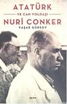 Atatürk ve Canyoldaşı Nuri Conker