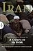 Iran: The Essential Guide to a Country on the Brink