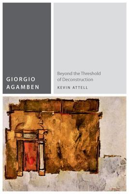 Giorgio Agamben: Beyond the Threshold of Deconstruction (Commonalities)