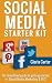 The Social Media Starter Kit by Kathy   Moore
