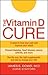 The Vitamin D Cure