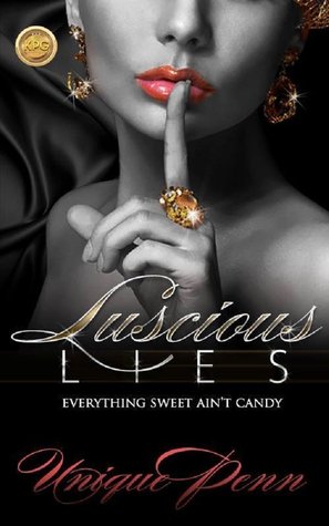 Luscious Lies: Everything Sweet Aint Candy