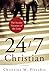 24/7 Christian by Christine M. Fletcher