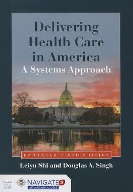 Delivering Health Care in America: A Systems Approach