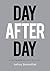 Day After Day