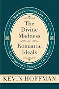 Divine Madness of Romantic Ide