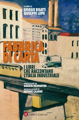 Fabbrica di carta. I libri che raccontano l'Italia industriale (Paperback)