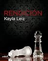 Rendición by Kayla Leiz