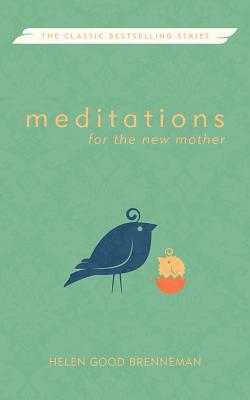 Meditations for the New Mother: A Devotional Book for the New Mother (Paperback)