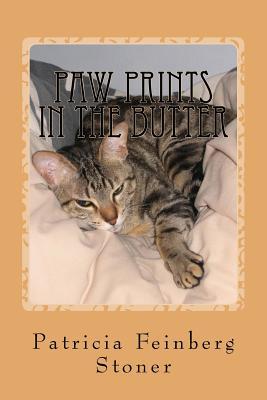 Paw Prints in the Butter: A Clowder of Cats Curious and Comical