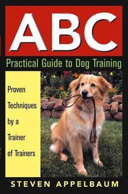 ABC Practical Guide to Dog Training (Paperback)