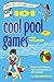 101 Cool Pool Games for Children: Fun and Fitness for Swimmers of All Levels (SmartFun Activity Books)