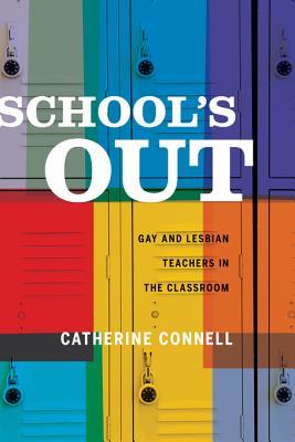 School's Out: Gay and Lesbian Teachers in the Classroom (Kindle Edition)