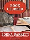 Book Clubbed by Lorna Barrett