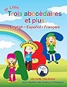 Dr. Little, Trois abécédaires et plus, English / Español / Français (French Edition)