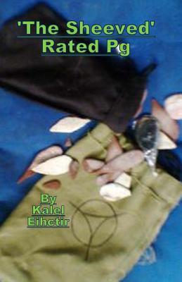 The Sheeved' 0.5 - PG Rated: Fiction Fantasy Action Adventure Evolutionary War (Soul)