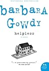 Helpless by Barbara Gowdy Helpless by Barbara Gowdy