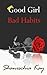 Good Girl, Bad Habits: The Story of a Powerful and Intense Journey