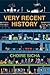 Very Recent History: An Entirely Factual Account of a Year (c. AD 2009) in a Large City