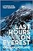 Last Hours on Everest: The Gripping Story of Mallory & Irvine’s Fatal Ascent