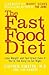 The Fast Food Diet by Stephen T. Sinatra
