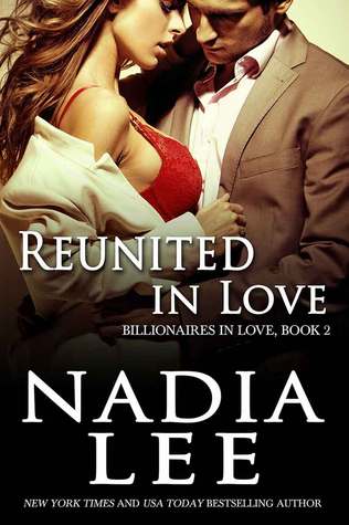 Reunited in Love (Billionaires in Love, #2)
