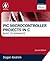PIC Microcontroller Projects in C: Basic to Advanced