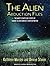 The Alien Abduction Files: The Most Startling Cases of Human-Alien Contact Ever Reported