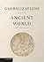 Globalizations and the Ancient World
