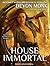 House Immortal (House Immortal, #1)