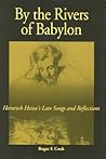 By the Rivers of Babylon: Heinrich Heine's Late Songs and Reflections (Kritik)