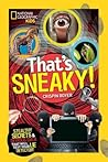 That's Sneaky: Stealthy Secrets and Devious Data That Will Test Your Lie Detector (NGK That's Gross)