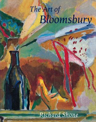 The Art of Bloomsbury: Roger Fry, Vanessa Bell, and Duncan Grant (Paperback)