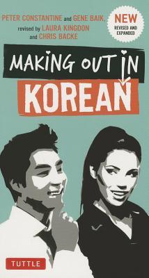 Making Out in Korean: A Korean Language Phrase Book (Making Out Books)