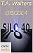 Silo 40 Episode 4