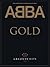 ABBA Gold: Greatest Hits (Piano/Vocal/Chords)