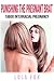 Pregnant and Punished Part Two: Punishing the Pregnant Brat (Taboo Interracial Breeding Erotica)