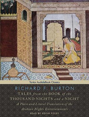 Tales from the Book of the Thousand Nights and a Night: A Plain and Literal Translation of the Arabian Nights Entertainments: Library Edition: Includes eBook