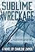 Sublime Wreckage (Sublime, #1)