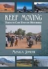 Keep Moving: Tokyo to Cape Town by Motorbike