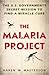 The Malaria Project: The U....