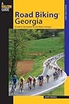 Road Biking Georgia: A Guide to the Greatest Bicycle Rides in Georgia