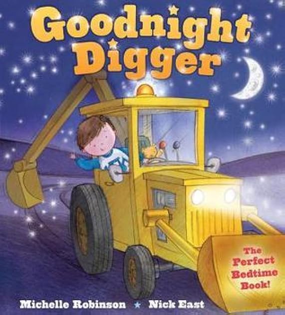 Goodnight Digger: A Bedtime Baby Sleep Book for Fans of Trucks, Vehicles, and the Construction Site! (Goodnight Series)
