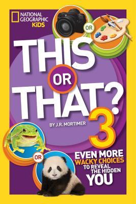 This or That? 3: Even More Wacky Choices to Reveal the Hidden You (Library Binding)