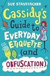 Cassidy's Guide to Everyday Etiquette by Sue Stauffacher