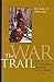 The War Trail (The War Trai...