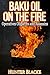 BAKU Oil on the Fire: Opera...