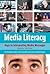 Media Literacy: Keys to Interpreting Media Messages, 4th Edition: Keys to Interpreting Media Messages